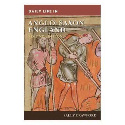 "Daily Life in Anglo-Saxon England" - "" ("Crawford Sally")(Pevná vazba)