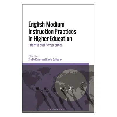 "English-Medium Instruction Practices in Higher Education: International Perspectives" - "" ("Mc