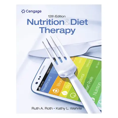 "Nutrition & Diet Therapy" - "" ("Roth Ruth A.")(Paperback)