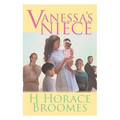 "Vanessa's Niece" - "" ("Horace Broomes H.")(Paperback)