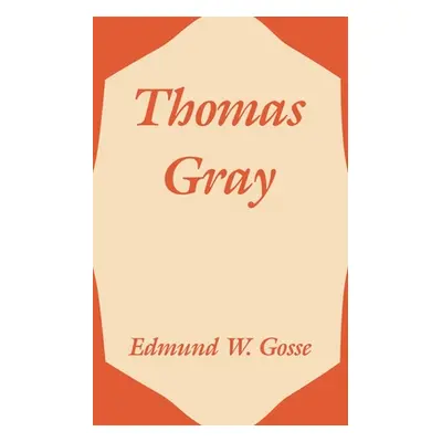 "Thomas Gray" - "" ("Gosse Edmund")(Paperback)