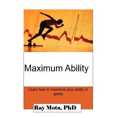 "Maximum Ability" - "" ("Mota Ray")(Paperback)