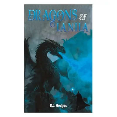 "Dragons of Lanila" - "" ("Hedges D. J.")(Pevná vazba)