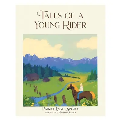 "Tales of a Young Rider" - "" ("Spyrka Patrice")(Paperback)