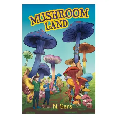 "Mushroom Land" - "" ("Sers N.")(Paperback)