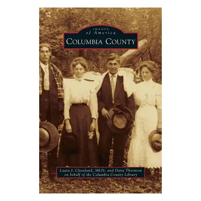 "Columbia County" - "" ("Cleveland Laura J.")(Pevná vazba)