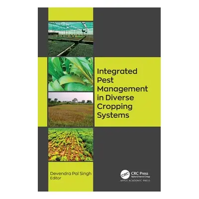 "Integrated Pest Management in Diverse Cropping Systems" - "" ("Singh Devendra Pal")(Pevná vazba