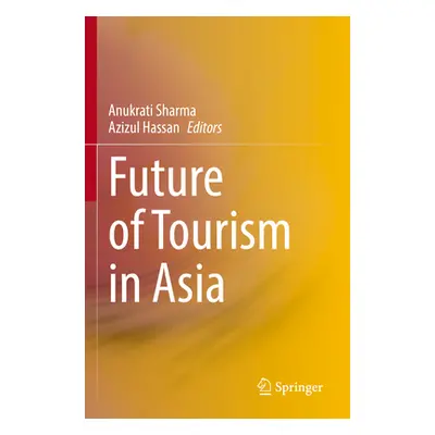 "Future of Tourism in Asia" - "" ("Sharma Anukrati")(Paperback)