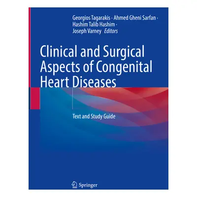 "Clinical and Surgical Aspects of Congenital Heart Diseases: Text and Study Guide" - "" ("Tagara