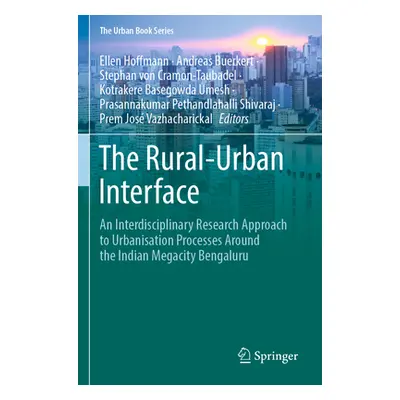 "The Rural-Urban Interface: An Interdisciplinary Research Approach to Urbanisation Processes Aro