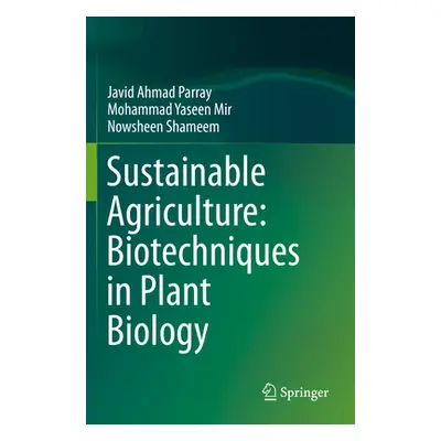 "Sustainable Agriculture: Biotechniques in Plant Biology" - "" ("Parray Javid Ahmad")(Paperback)