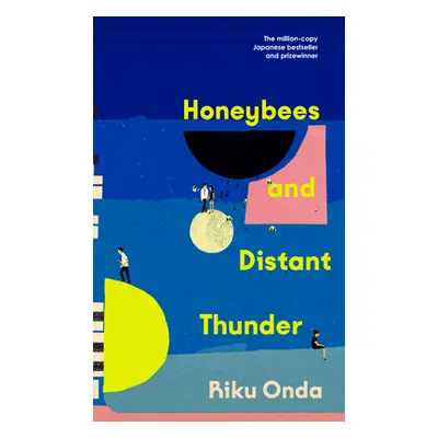 "Honeybees and Distant Thunder" - "The million copy award-winning Japanese bestseller about the 