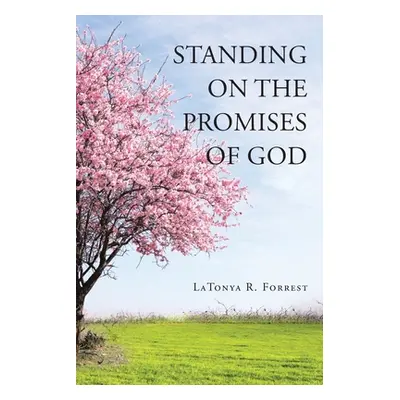 "Standing on the Promises of God" - "" ("Forrest Latonya R.")(Paperback)