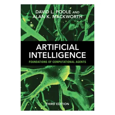 "Artificial Intelligence: Foundations of Computational Agents" - "" ("Poole David L.")(Pevná vaz