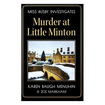 "Murder at Little Minton: Murder at Little Minton" - "" ("Menuhin Karen Baugh")(Paperback)