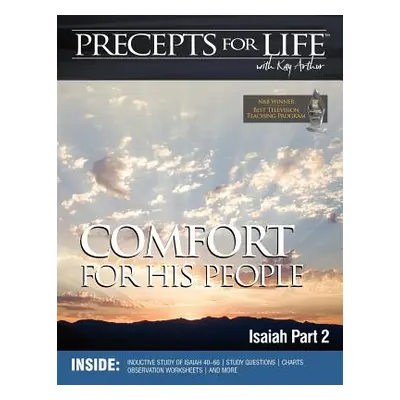 "Precepts For Life Study Companion: Comfort For His People (Isaiah Part 2)" - "" ("Arthur Kay")(