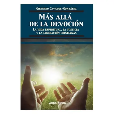 "Ms all de la devocin" - "" ("Cavazos Gonzlez Gilberto")(Paperback)