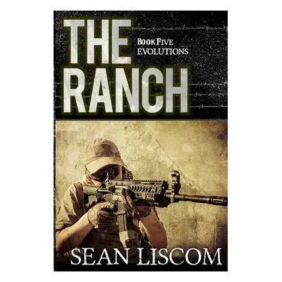 "The Ranch: Evolutions" - "" ("Liscom Sean")(Paperback)