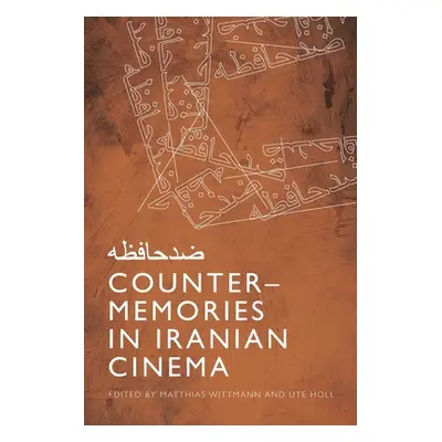 "Counter-Memories in Iranian Cinema" - "" ("Wittmann Matthias")(Paperback)