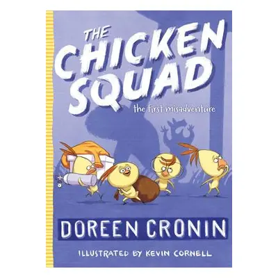 "The Chicken Squad, 1: The First Misadventure" - "" ("Cronin Doreen")(Paperback)