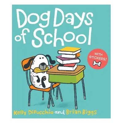 "Dog Days of School [8x8 with Stickers]" - "" ("Dipucchio Kelly")(Paperback)