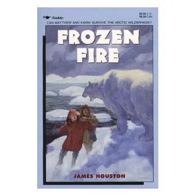 "Frozen Fire: A Tale of Courage" - "" ("Houston James")(Paperback)