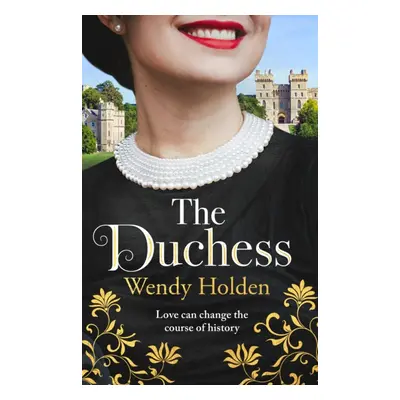 "Duchess" - "From the Sunday Times bestselling author of The Governess" ("Holden Wendy")(Pevná v