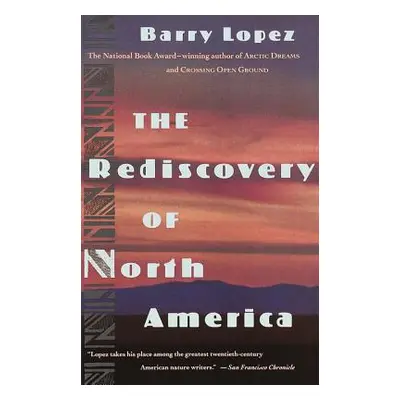 "The Rediscovery of North America" - "" ("Lopez Barry")(Paperback)