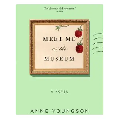 "Meet Me at the Museum" - "" ("Youngson Anne")(Paperback)