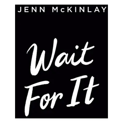 "Wait for It" - "" ("McKinlay Jenn")(Paperback)