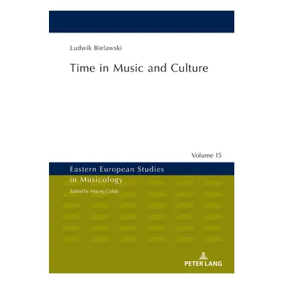 "Time in Music and Culture" - "" ("Golab Maciej")(Pevná vazba)