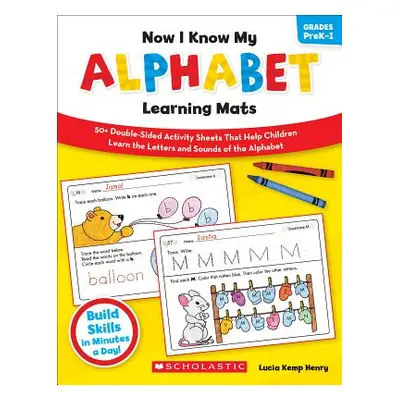 "Now I Know My Alphabet Learning Mats, Grades PreK-1" - "" ("Henry Lucia Kemp")(Paperback)