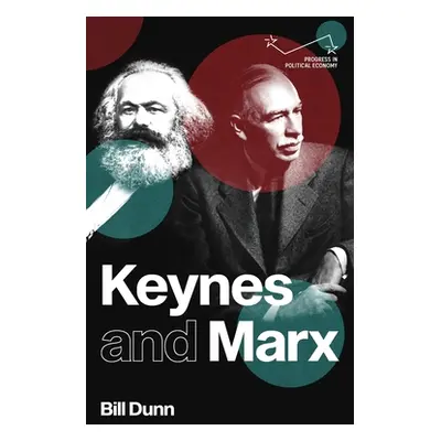 "Keynes and Marx" - "" ("Dunn Bill")(Pevná vazba)