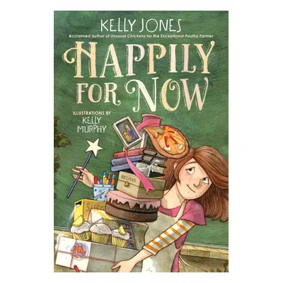 "Happily for Now" - "" ("Jones Kelly")(Library Binding)