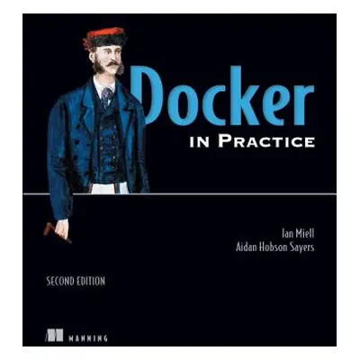 "Docker in Practice, Second Edition" - "" ("Miell Ian")(Paperback)