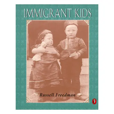 "Immigrant Kids" - "" ("Freedman Russell")(Paperback)