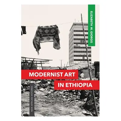 "Modernist Art in Ethiopia" - "" ("Giorgis Elizabeth")(Paperback)