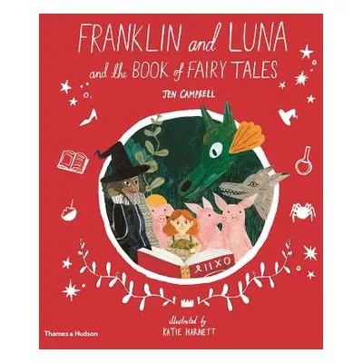 "Franklin and Luna and the Book of Fairy Tales" - "" ("Campbell Jen")(Pevná vazba)