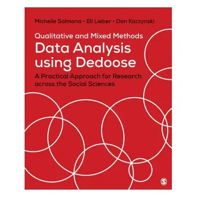 "Qualitative and Mixed Methods Data Analysis Using Dedoose: A Practical Approach for Research Ac