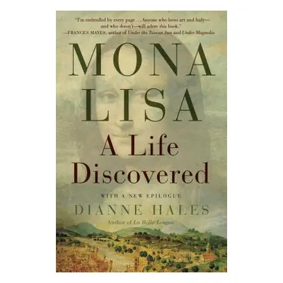 "Mona Lisa: A Life Discovered" - "" ("Hales Dianne")(Paperback)