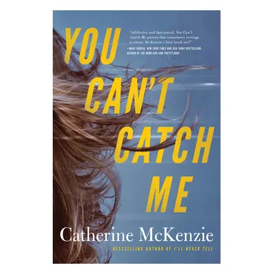 "You Can't Catch Me" - "" ("McKenzie Catherine")(Paperback)