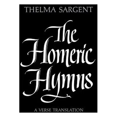 "The Homeric Hymns: A Verse Translation" - "" ("Sargent Thelma")(Paperback)