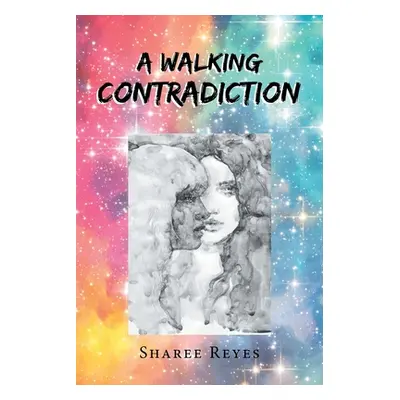 "A Walking Contradiction" - "" ("Reyes Sharee")(Paperback)