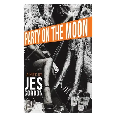 "Party on the Moon" - "" ("Gordon Jes")(Pevná vazba)