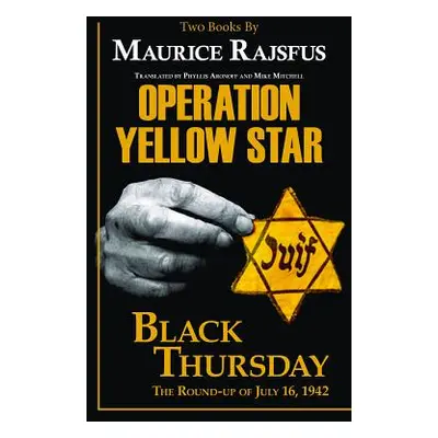 "Operation Yellow Star / Black Thursday" - "" ("Rajsfus Maurice")(Paperback)