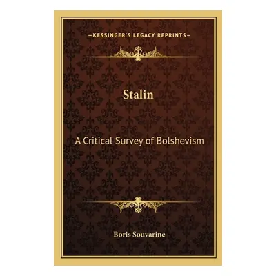 "Stalin: A Critical Survey of Bolshevism" - "" ("Souvarine Boris")(Paperback)