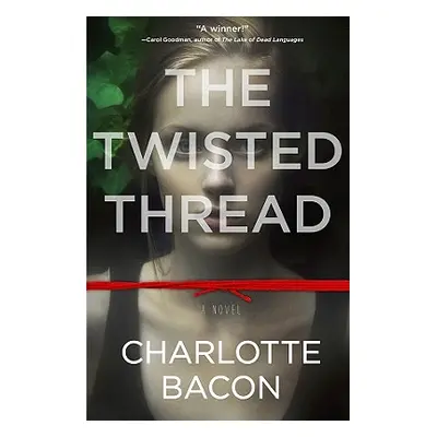 "The Twisted Thread" - "" ("Bacon Charlotte")(Paperback)