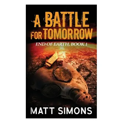 "A Battle For Tomorrow" - "" ("Simons Matt Simons")(Paperback)