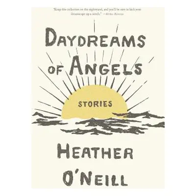 "Daydreams of Angels: Stories" - "" ("O'Neill Heather")(Paperback)