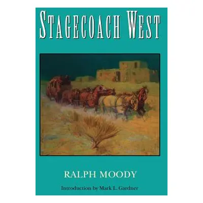 "Stagecoach West" - "" ("Moody Ralph")(Paperback)